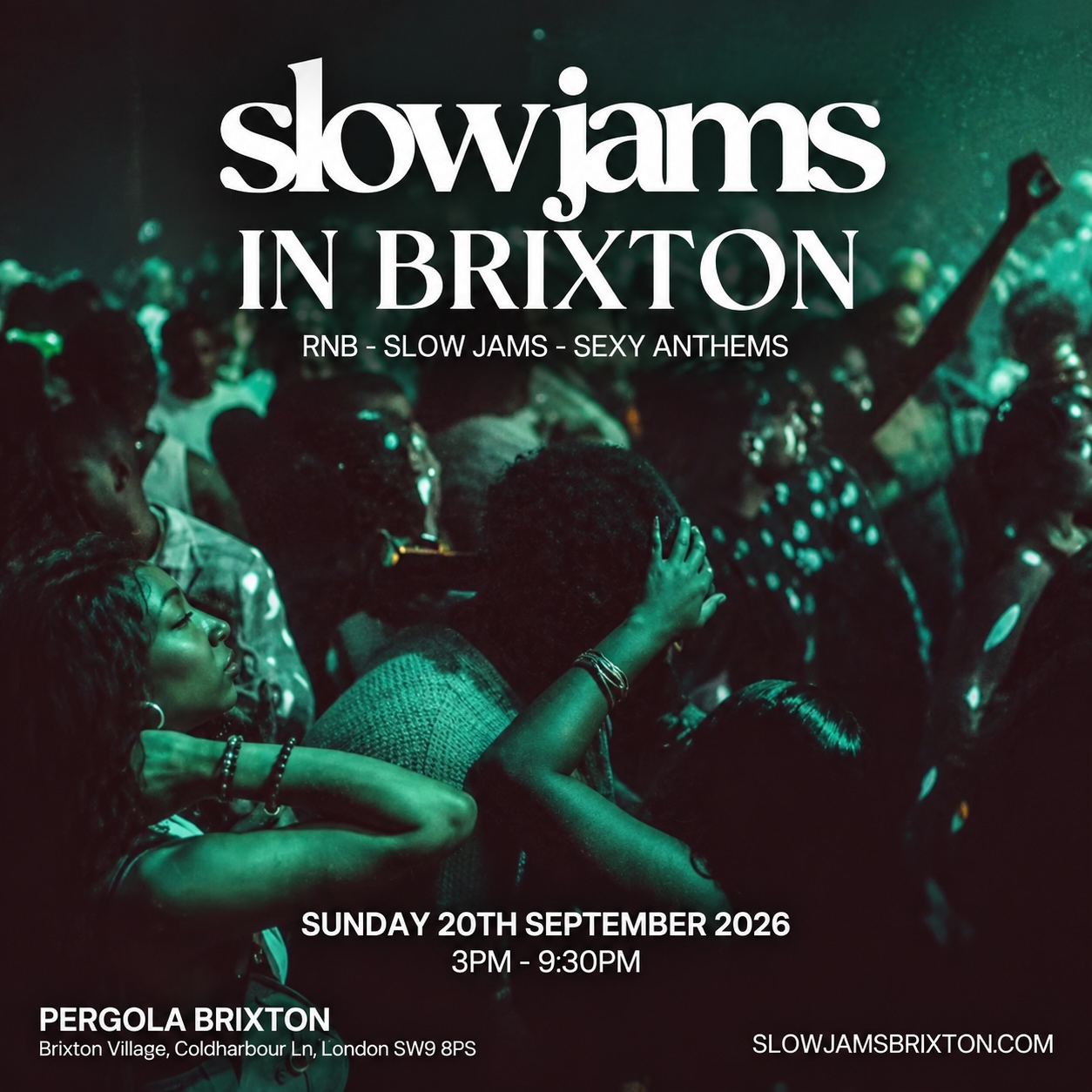 SLOW JAMS BRIXTON - Summer Closing Slow Jams & RnB Day Party in Brixton