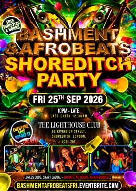 Bashment & Afrobeats - Shoreditch Party - Everyone Free Before 12AM