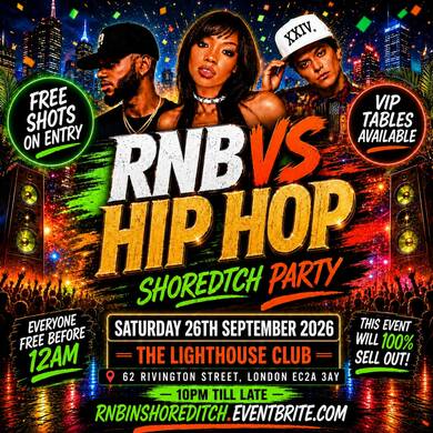 RNB VS Hip Hop - Shoreditch Party - Everyone Free Before 12AM