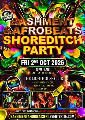 Bashment & Afrobeats - Shoreditch Party - Everyone Free Before 12AM