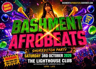 Bashment X Afrobeats - Shoreditch Party - Everyone Free Before 12AM