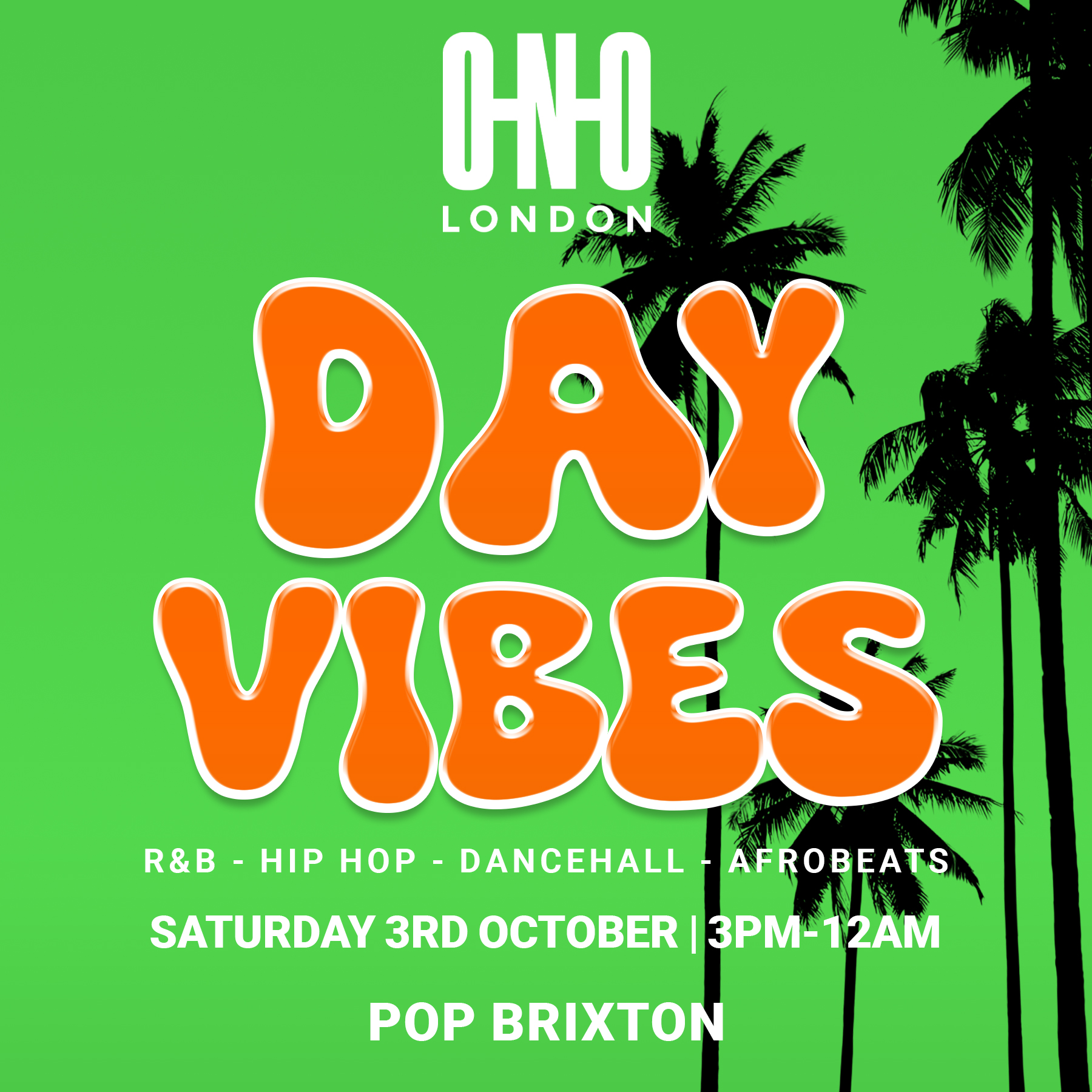 DAY VIBES IN BRIXTON (£1 B4 4PM WITH A TICKET)