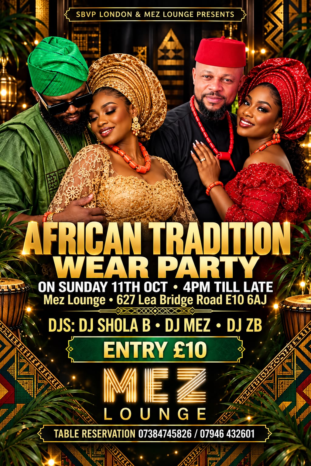 THE OFFICIAL AFRICAN UK TRADITION WEAR DAY  PART E10 6AJY  ON SUNDAY 11TH 11TH OCT @MEZ LOUNGE