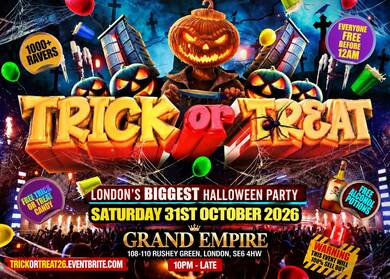Trick or Treat - London's Biggest Halloween Party - Everyone Free Before 12AM
