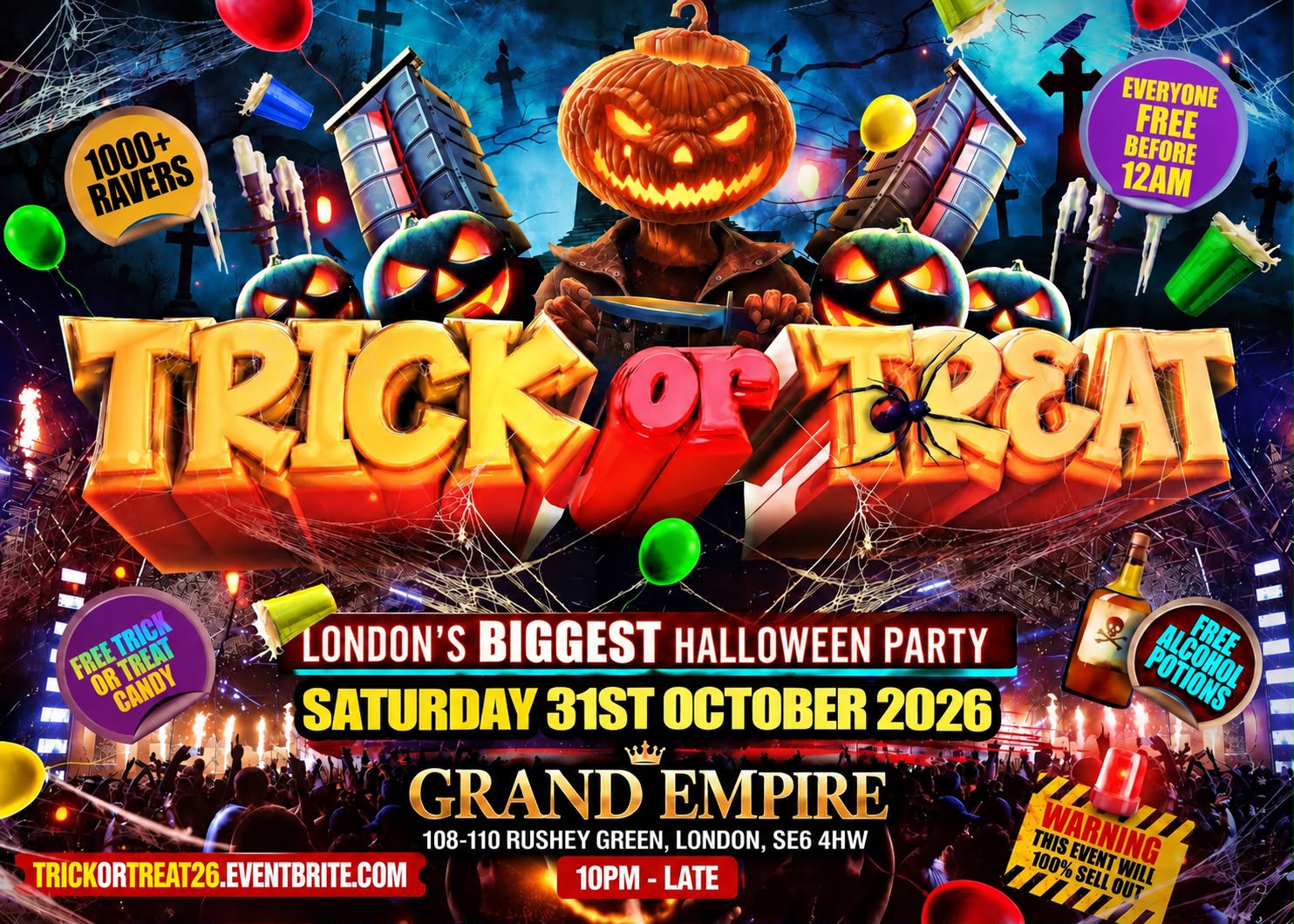 Trick or Treat - London's Biggest Halloween Party - Everyone Free Before 12AM