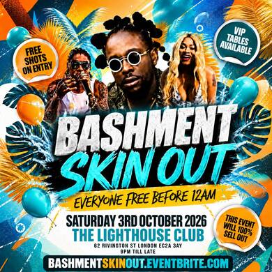 Bashment Skin Out - Everyone Free Before 12AM