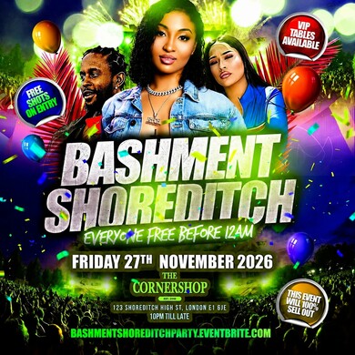 Bashment Shoreditch Party - Free Before Midnight