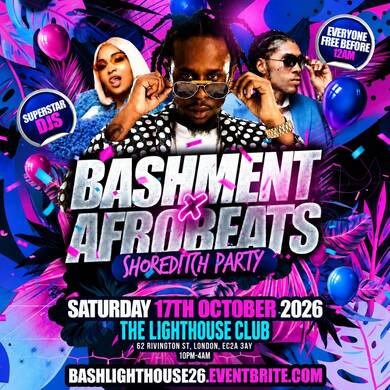 Bashment X Afrobeats - Shoreditch Party - Everyone Free Before 12AM