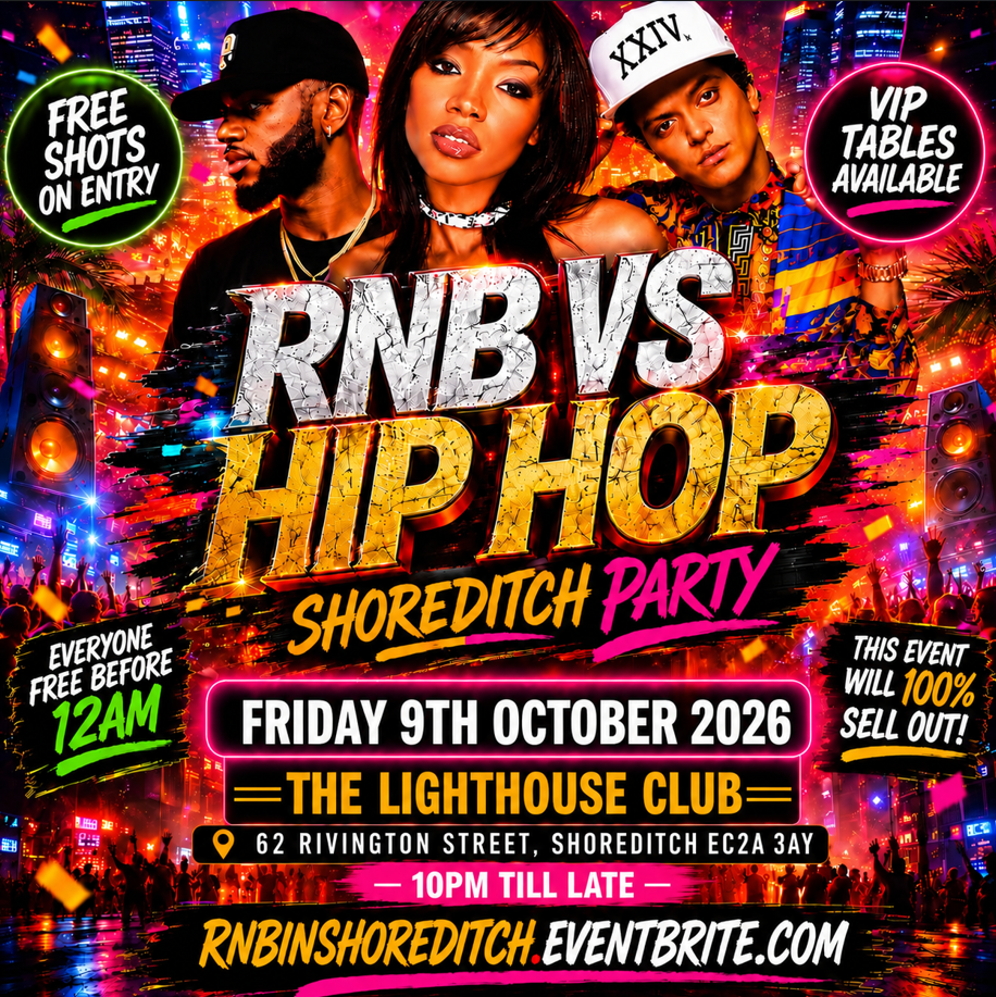 RNB VS Hip Hop - Shoreditch Party - Everyone Free Before 12AM