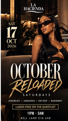 RELOADED SATURDAYS | 17th OCT @ LA HACIENDA E16 2AB 