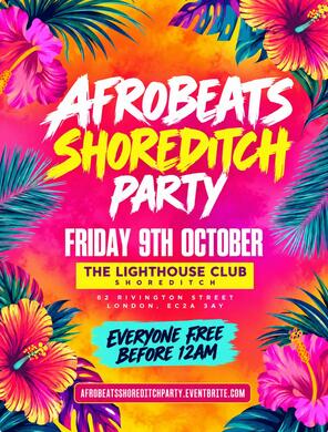 Afrobeats Shoreditch Party - Everyone Free Before 12AM