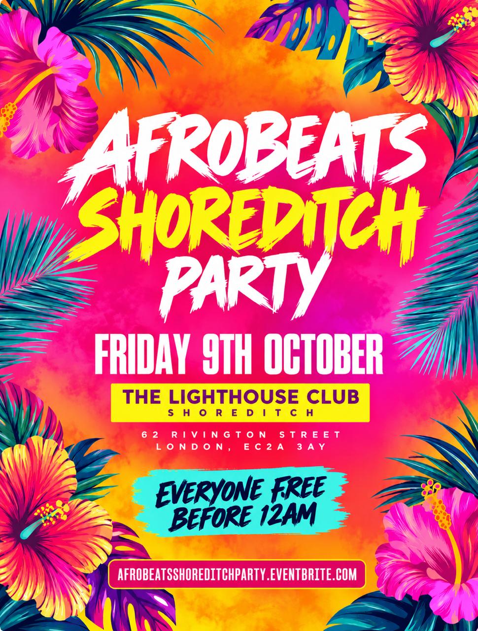 Afrobeats Shoreditch Party - Everyone Free Before 12AM