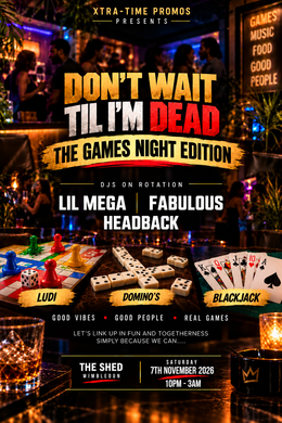 Dont Wait Til I'm Dead - The Games Night Edition