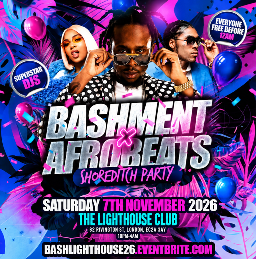 Bashment X Afrobeats - Shoreditch Party - Everyone Free Before 12AM