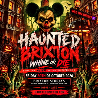 HAUNTED BRIXTON - Brixton's Biggest Halloween Experience