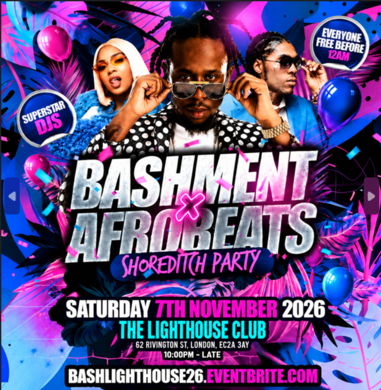 Bashment X Afrobeats - Shoreditch Party - Everyone Free Before 12AM
