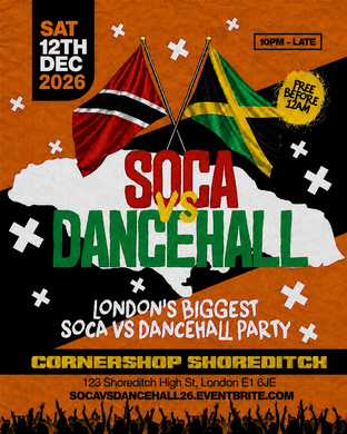 Soca Vs Dancehall Shoreditch – Everyone Free Before 12AM