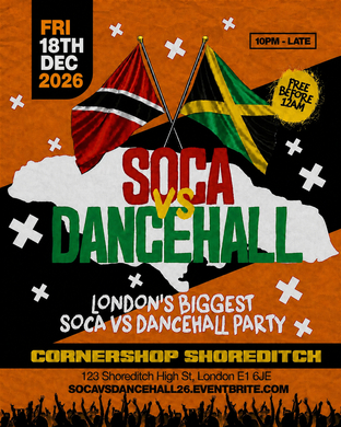 Soca Vs Dancehall Shoreditch – Everyone Free Before 12AM