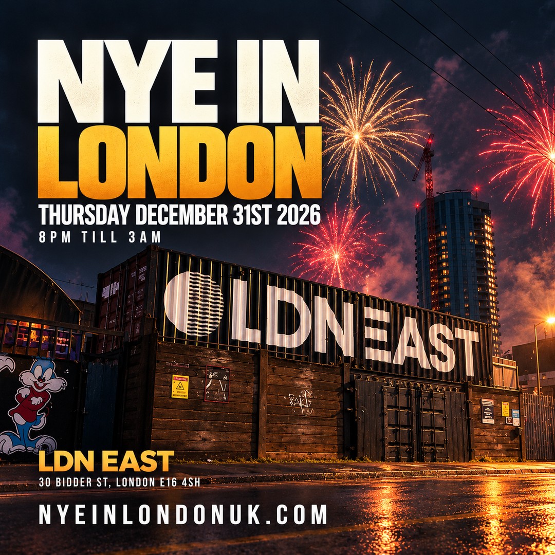 NYE IN LONDON at LDN EAST - The Biggest New Year's Eve Party